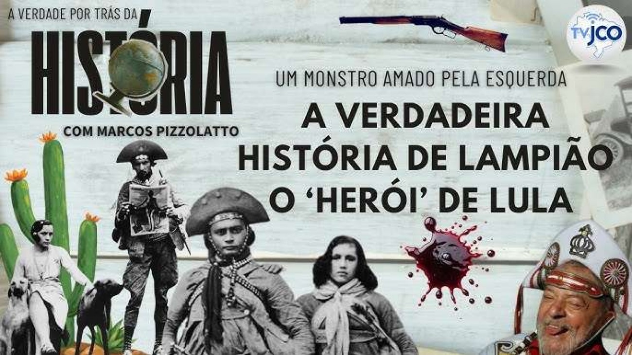 A VERDADEIRA HISTÓRIA DE LAMPIÃO: O CRIMINOSO VIOLENTO ADMIRADO POR LULA (VEJA O VÍDEO!)