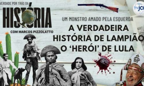A VERDADEIRA HISTÓRIA DE LAMPIÃO: O CRIMINOSO VIOLENTO ADMIRADO POR LULA (VEJA O VÍDEO!)